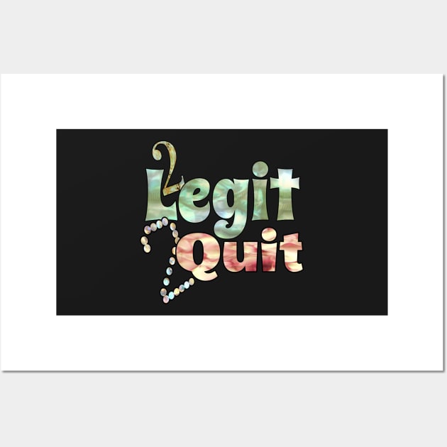 2 Legit 2 Quit Wall Art by Vinto fashion 